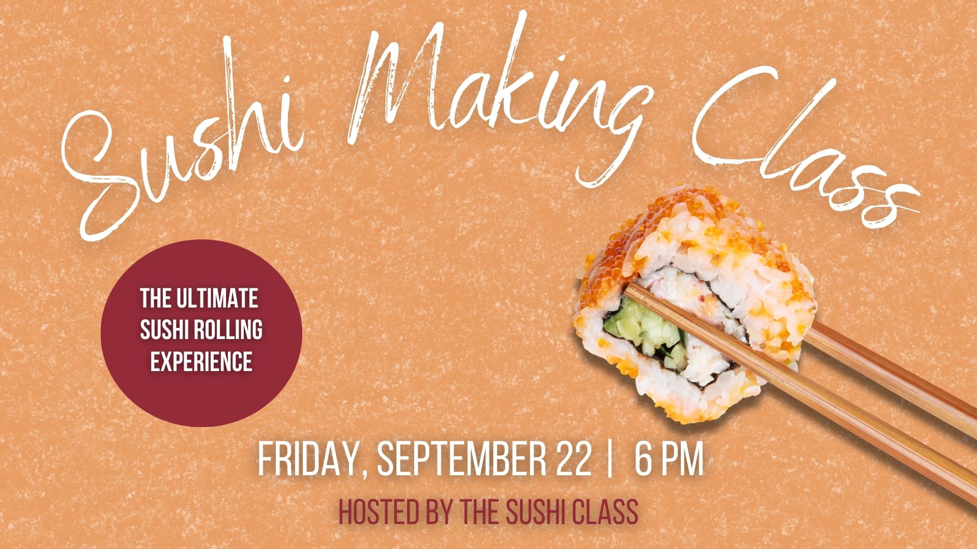 promo graphic for a sushi making class on september 22 at 6 pm